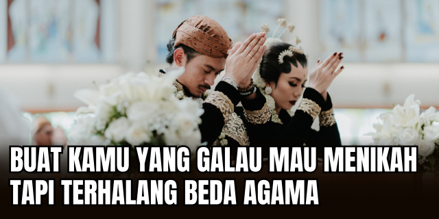 Melintasi Batas Iman Menelisik Legalitas dan Realitas Nikah Beda Agama di Indonesia